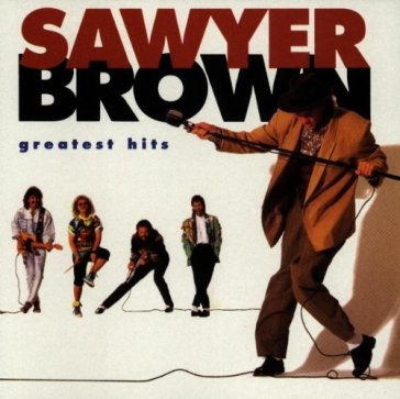 Greatest hits - SAWYER BROWN