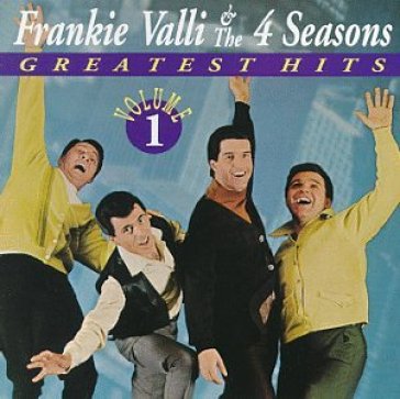 Greatest hits vol.1 - FRANKIE & 4 SEASON VALLI
