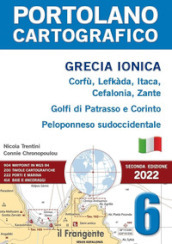 Grecia ionica. Corfù, Lefkàda, Itaca, Cefalonia, Zante, Golfi di Patrasso e Corinto, Peloponneso sudoccidentale