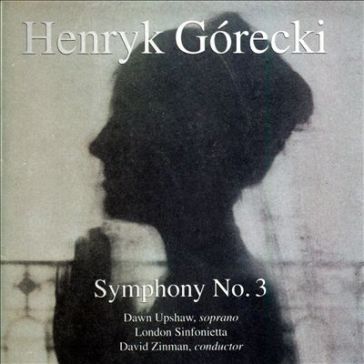 Górecki: symphony no. 3 - London Dawn Upshaw