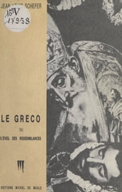 Le Greco ou l Éveil des ressemblances