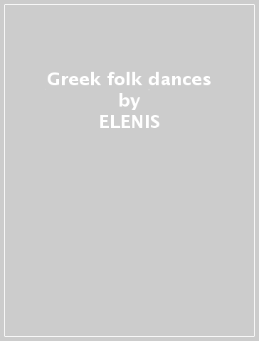 Greek folk dances - ELENIS & ATHANASIOU