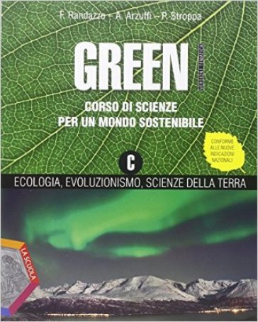 Green. Ediz. plus. Per la Scuola media. Con e-book. Con espansione online. 3. - Francesco Randazzo - Arturo Arzuffi - Pietro Stroppa