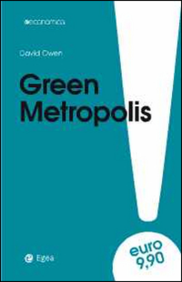 Green metropolis. La città è più ecologica della campagna? - David Owen