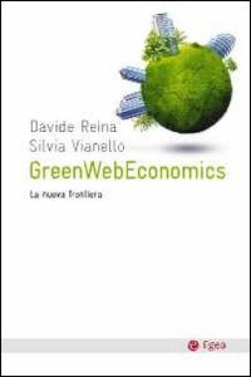 GreenWebEconomys. La nuova frontiera - Davide Reina - Silvia Vianello