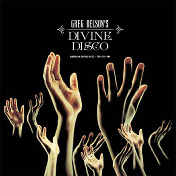 Greg belson s devine disco: gospel disco