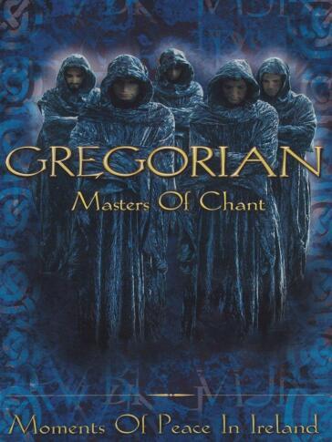 Gregorian - Masters Of Chant - Moments Of Peace In Ireland