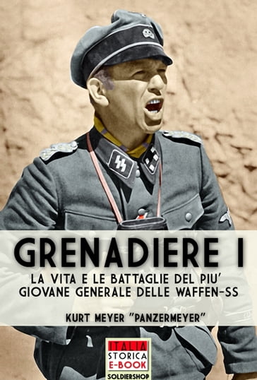 Grenadiere I - Kurt Meyer