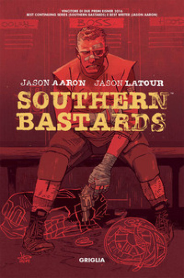 Griglia. Southern bastard. 2. - Jason Aaron - Jason Latour