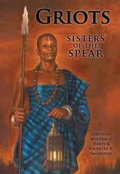 Griots: Sisters of the Spear