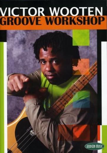 Groove workshop - Victor Wooten
