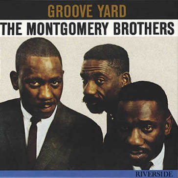 Groove yard - Montgomery Brothers