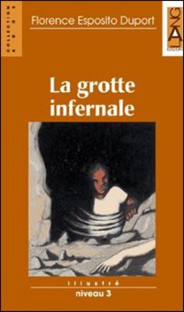 Grotte infernale. Con audiocassetta - Florence Esposito Duport