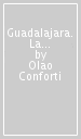 Guadalajara. La prima sconfitta del fascismo