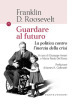 Guardando al futuro. La politica contro l inerzia della crisi