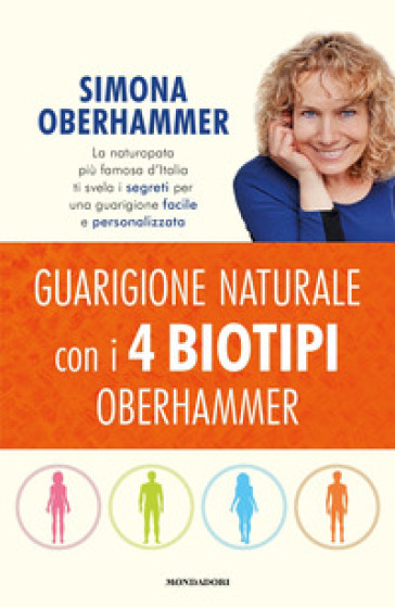 Guarigione naturale con i 4 biotipi Oberhammer - Simona Oberhammer