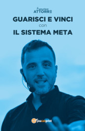 Guarisci e vinci con il sistema Meta