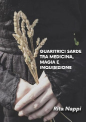 Guaritrici sarde tra medicina magia e inquisizione