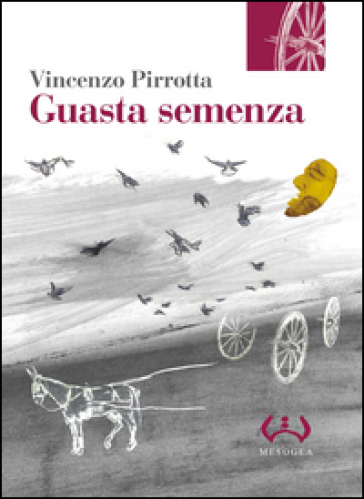 Guasta semenza - Vincenzo Pirrotta