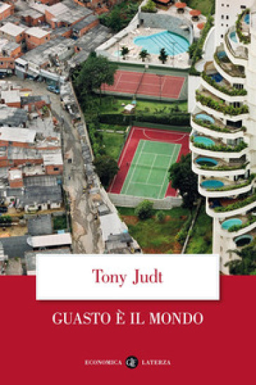 Guasto è il mondo - Tony Judt