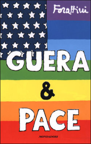 Guera & pace. La guerra tra America e Iraq vista da un italiano - Giorgio Forattini