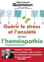 Guérir le stress et l anxiété avec l homéopathie