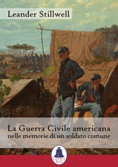 La Guerra Civile americana nelle memorie di un soldato comune