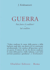 Guerra. Può finire il conflitto? Sul conflitto