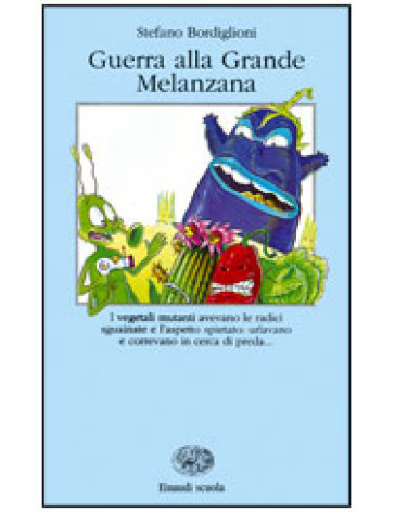 Guerra alla Grande Melanzana - NA - Stefano Bordiglioni