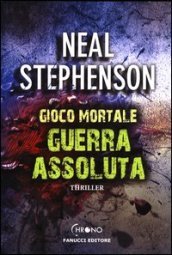 Guerra assoluta. Gioco mortale