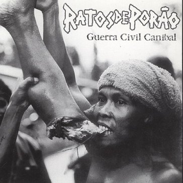 Guerra civil canibal - Ratos de Porao