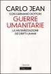 Guerre umanitarie. La militarizzazione dei diritti umani