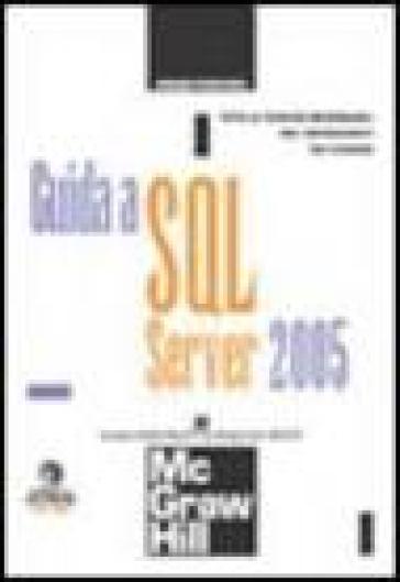 Guida a SQL Server 2005. Con minisito - Dusan Petkovic