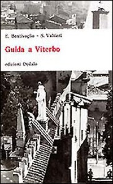 Guida a Viterbo - Enzo Bentivoglio - Simonetta Valtieri