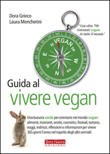 Guida al vivere vegan - Dora Grieco - Laura Mencherini