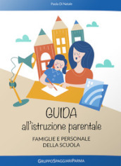 Guida all istruzione parentale per famiglie e personale della scuola