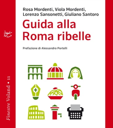 Guida alla Roma ribelle - AA.VV. Artisti Vari