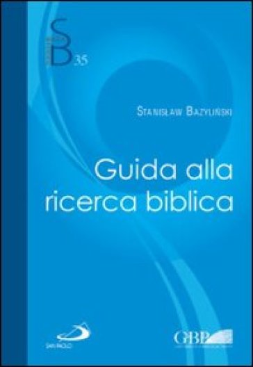 Guida alla ricerca biblica - Stanislaw Bazylinski