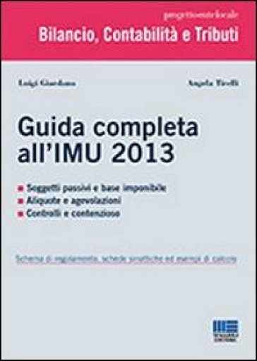 Guida completa all'IMU 2013 - Luigi Giordano - Angela Tirelli
