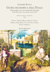 Guida filosofica dell Italia. Viaggiare con gli occhi dei filosofi. Come Nietzsche, alla ricerca di se stessi