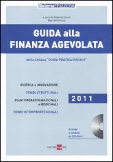 Guida alla finanza agevolata. Con CD-ROM