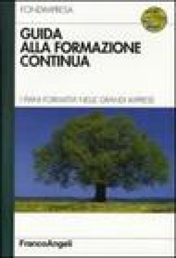 Guida alla formazione continua. I piani formativi nelle grandi imprese. Con CD-ROM