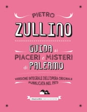 Guida ai misteri e piaceri di Palermo