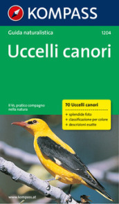 Guida naturalistica n. 1204. Uccelli canori