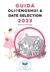 Guida olifengshui & date selection 2023