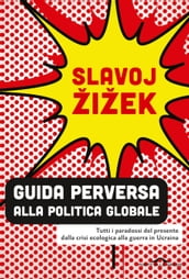 Guida perversa alla politica globale