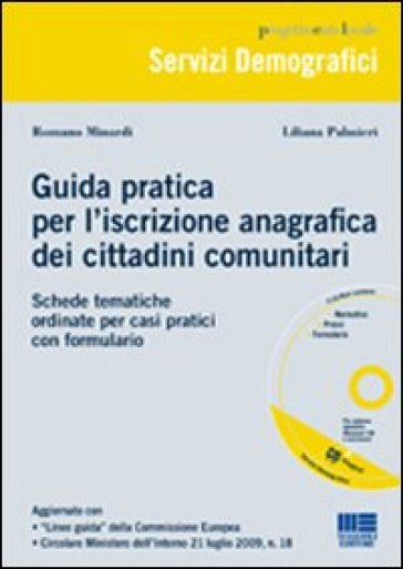 Guida pratica per l'iscrizione anagrafica dei cittadini comunitari. Con CD-ROM - Romano Minardi - Liliana Palmieri