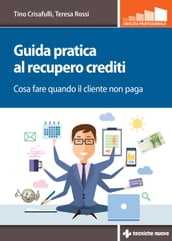 Guida pratica al recupero crediti