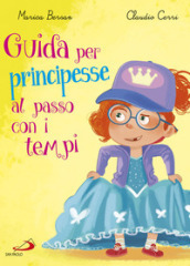 Guida per principesse al passo con i tempi-Guida per principi al passo con i tempi