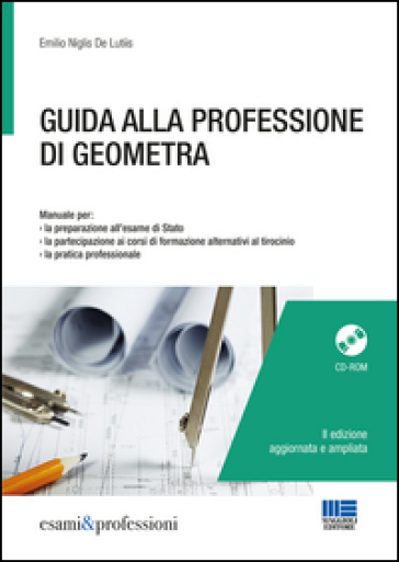 Guida alla professione di geometra. Con CD-ROM - Emilio Niglis De Lutiis